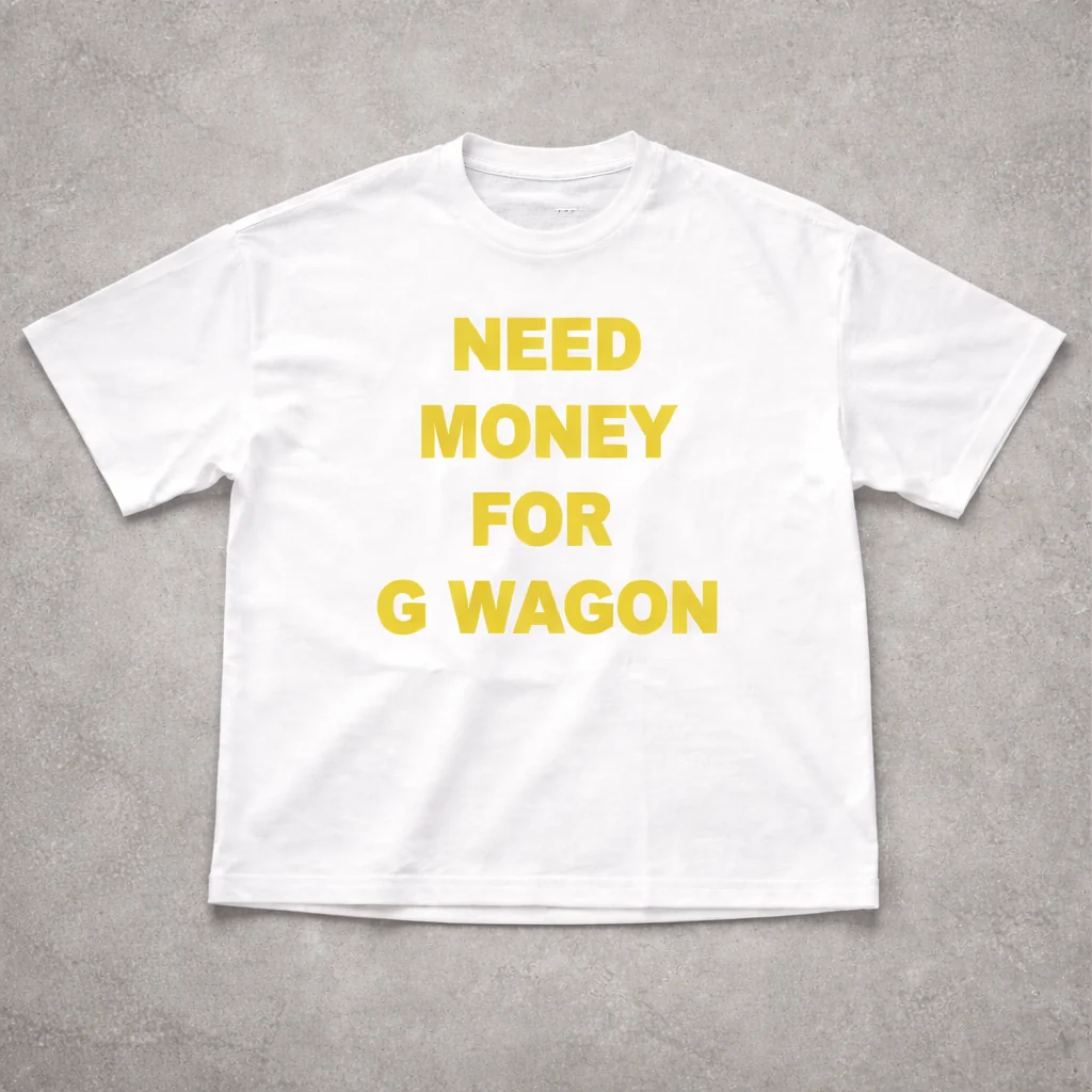 NEED MONEY FOR G WAGON TEE – Black Tops - Image 3