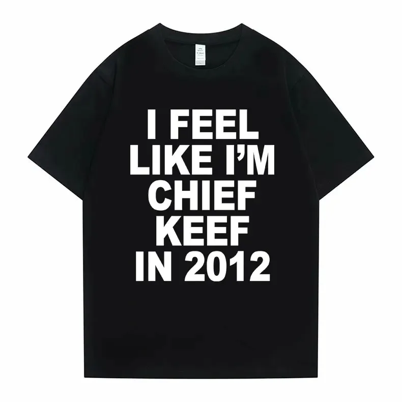 I Feel Like I'm Chief Keef in 2012 – White T-Shirt - Image 5